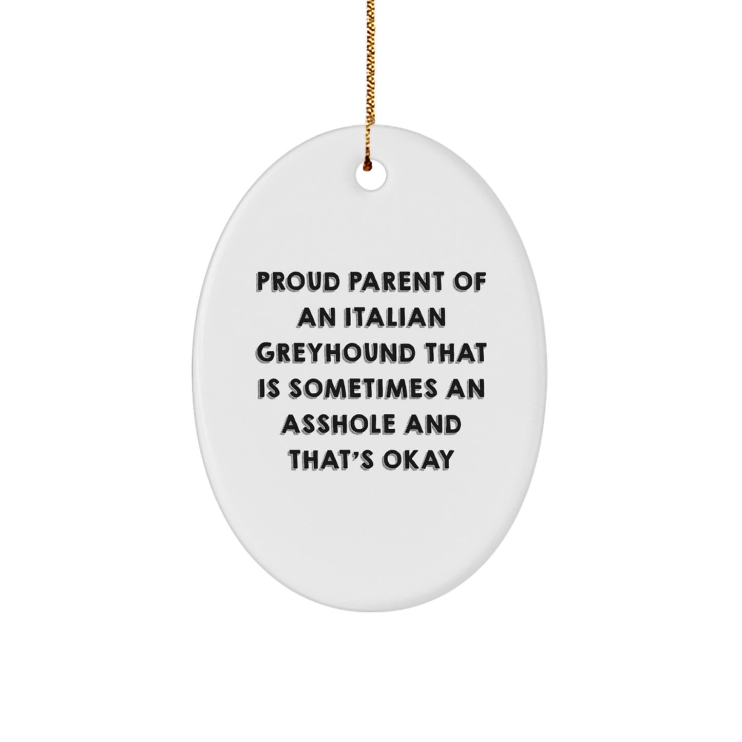 Funny Italian Greyhound Dog Mom Gifts from Friends - Proud Parent Oval Ornament, Italian Greyhound Dog Gifts for Christmas Unique - Image 1