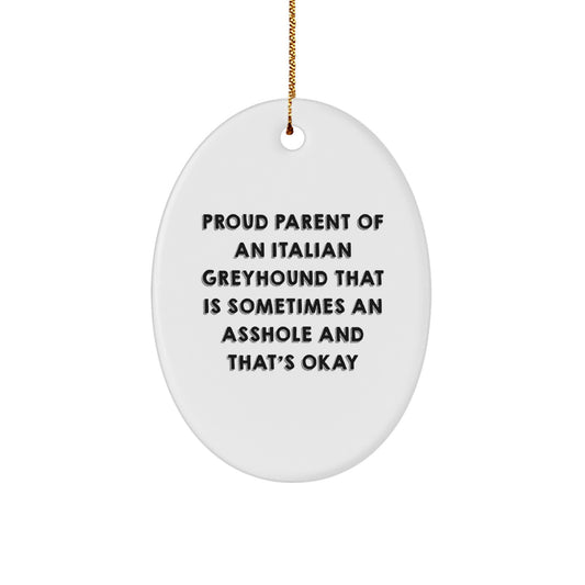 Funny Italian Greyhound Dog Mom Gifts from Friends - Proud Parent Oval Ornament, Italian Greyhound Dog Gifts for Christmas Unique - Image 1