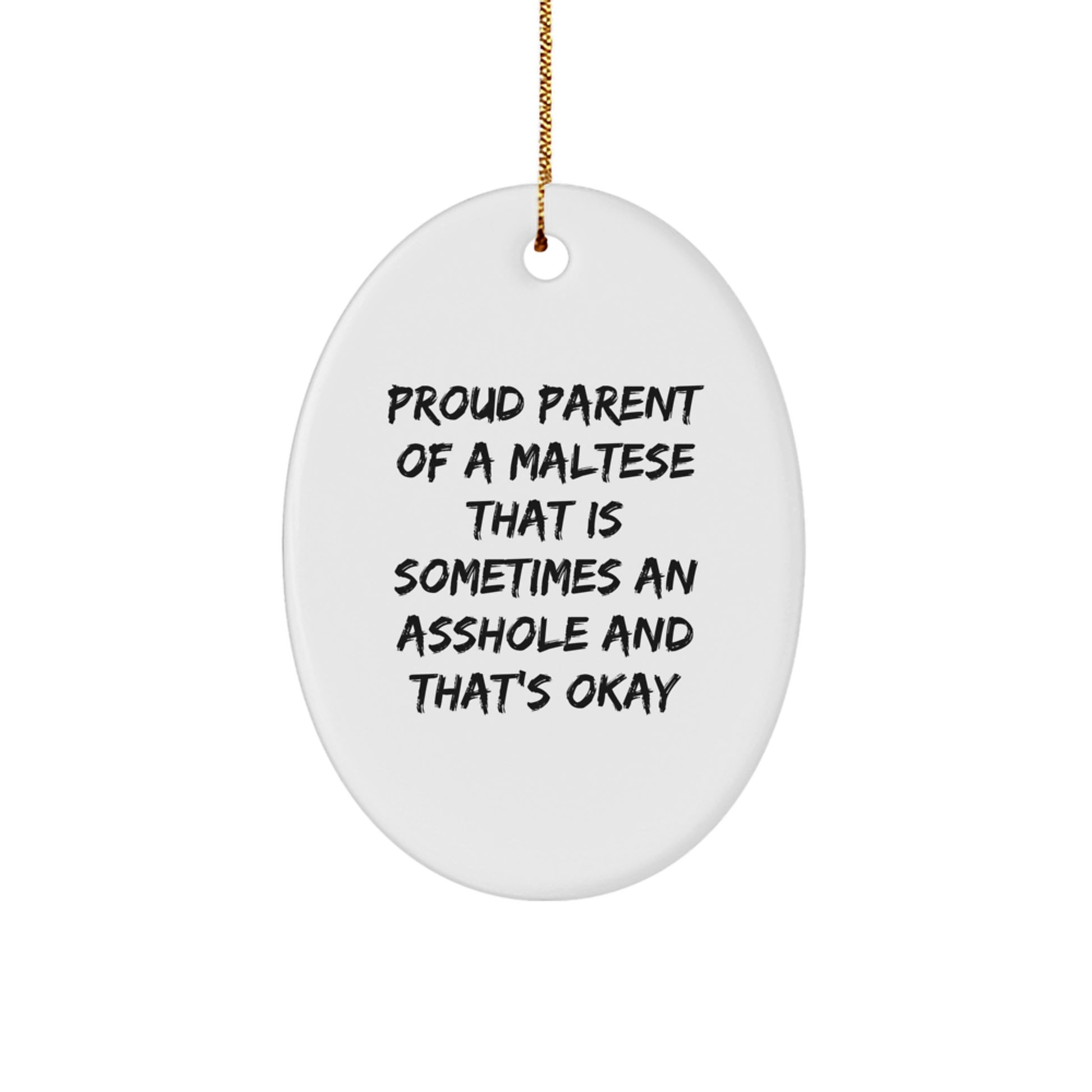 Funny Maltese Dog Oval Ornament Gifts for Proud Maltese Parents - Christmas Unique, Gifts from Mom to Maltese Dog Owner - Image 1