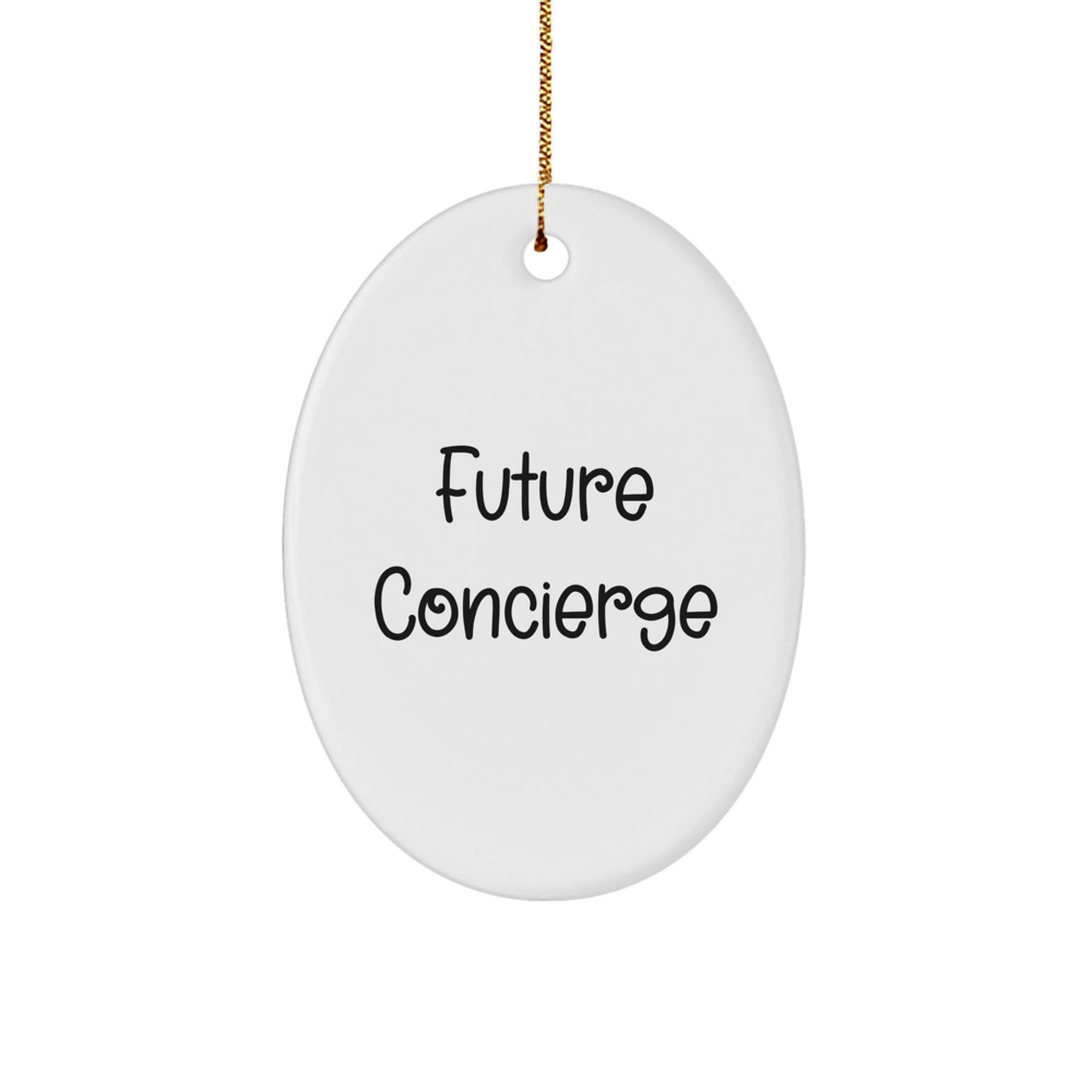 Funny Future Concierge Gifts from Friends Oval Ornament, Unique Christmas Decorations for Concierge Men, Women, Coworkers, Family - Image 1