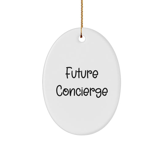 Funny Future Concierge Gifts from Friends Oval Ornament, Unique Christmas Decorations for Concierge Men, Women, Coworkers, Family - Image 1