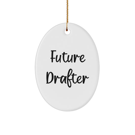 Funny Future Drafter Oval Ornament Gifts for Men, Women, Friends, or Family Members - Christmas Unique Gifts from Loved Ones - Image 1