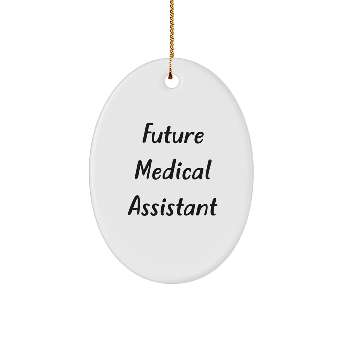 Funny Medical Assistant Gift, Future Medical Star Christmas Unique Ornament for Medical Assistant Friends and Family, Oval Ornament with Inspirational Quote from Future Medical Assistant - Image 1