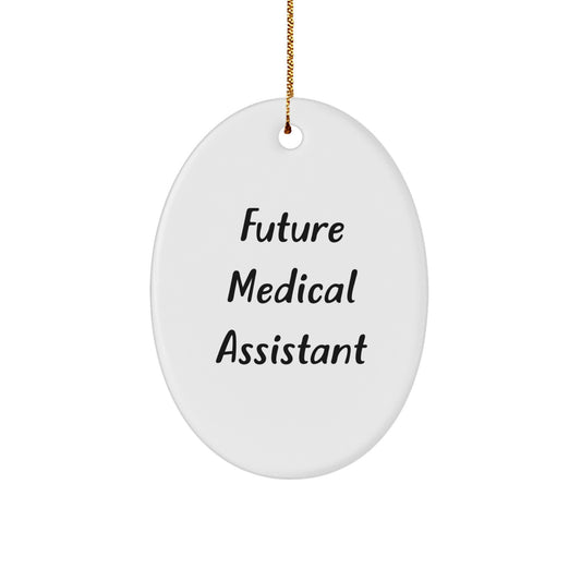 Funny Medical Assistant Gift, Future Medical Star Christmas Unique Ornament for Medical Assistant Friends and Family, Oval Ornament with Inspirational Quote from Future Medical Assistant - Image 1