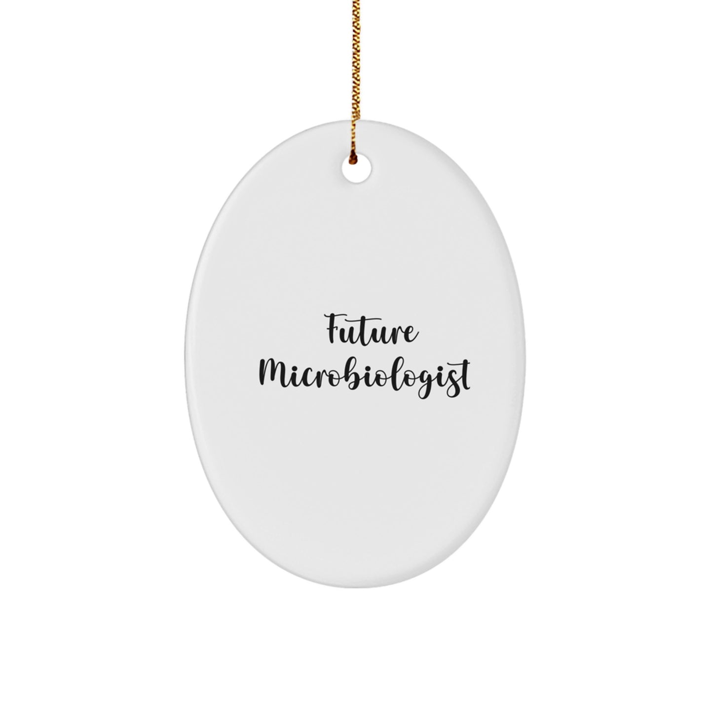 Funny Quote 'Future Microbiologist' Oval Ornament Gifts from Friends, Gifts for Microbiologist - Image 1