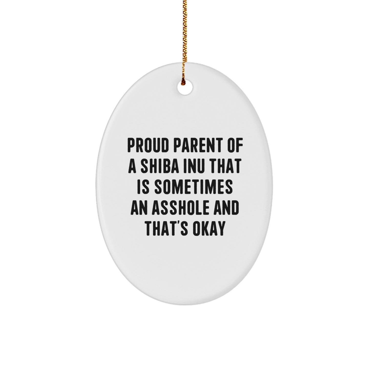 Funny Shiba Inu Dog Christmas Oval Ornament Gifts from Friends and Family for Shiba Inu Dog Lovers, Proud Parent of an Asshole, Cute Shiba Inu Dog Home Decor - Image 1