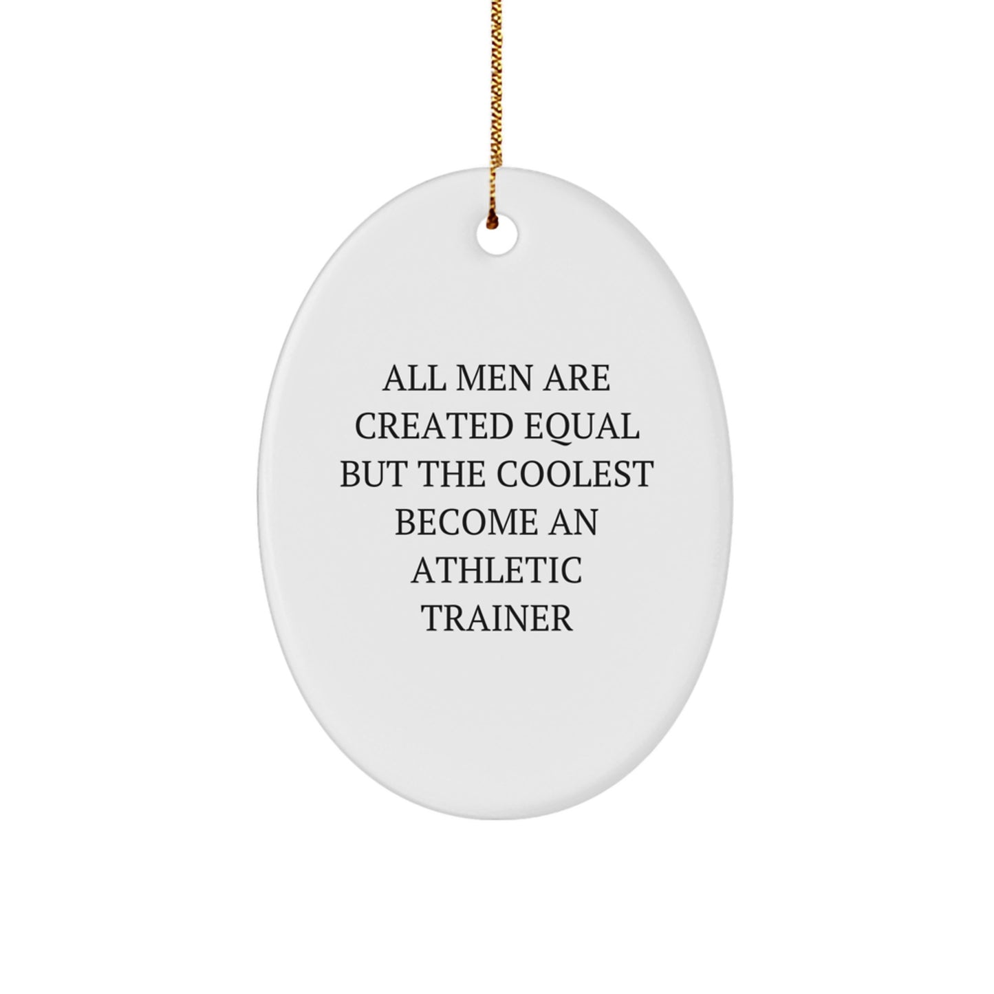 Funny Athletic Trainer Gifts, Oval Ornament Quote, Unique Christmas Unique Gifts from Friends for Men, Inspirational - Image 1