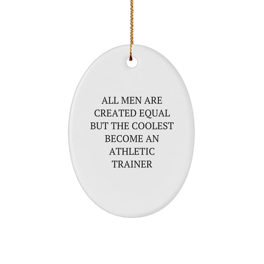 Funny Athletic Trainer Gifts, Oval Ornament Quote, Unique Christmas Unique Gifts from Friends for Men, Inspirational - Image 1