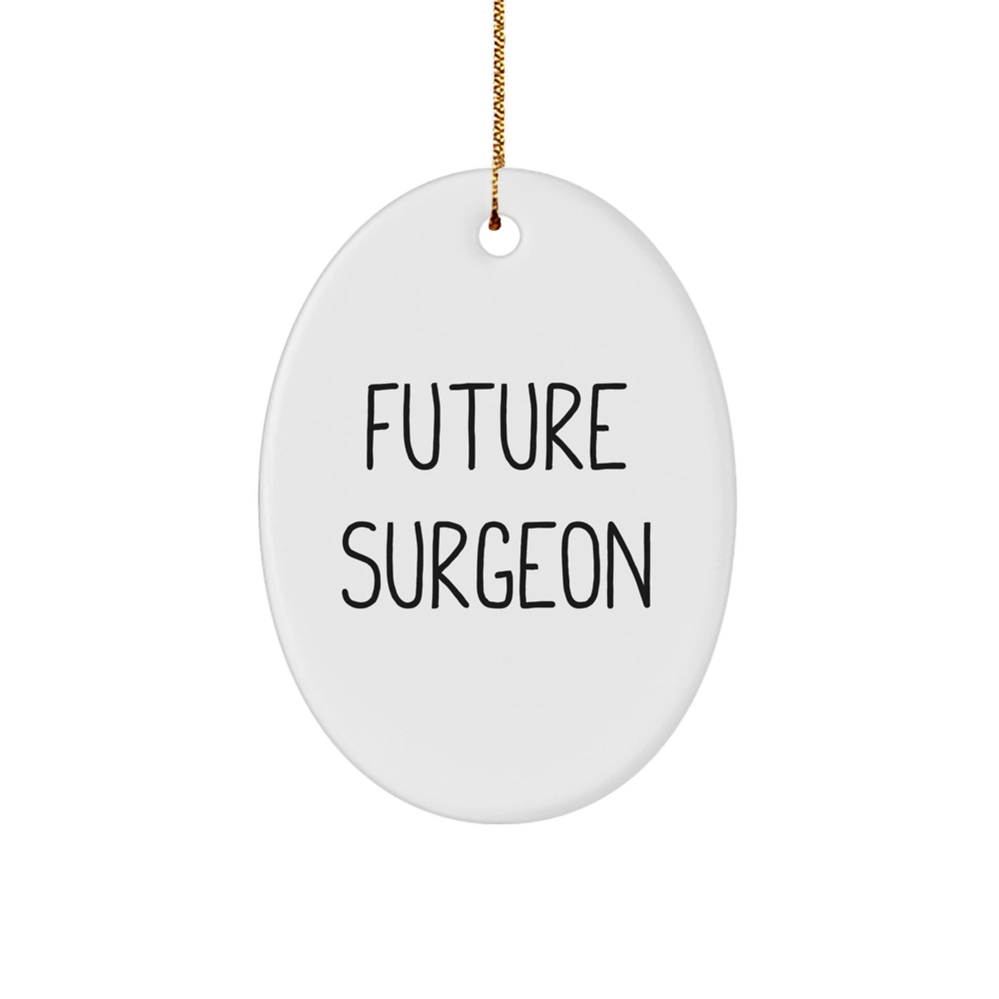 Funny Surgeon Gifts, 'Future Surgeon' Oval Ornament for Men, Unique Christmas Memorable Presents from Family, Friends, Coworkers - Image 1