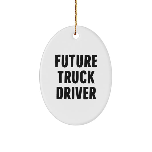 Funny Truck Driver Gifts for Future Truck Drivers, Oval Ornament, Christmas Unique Presents from Friends, Family, or Coworkers - Image 1