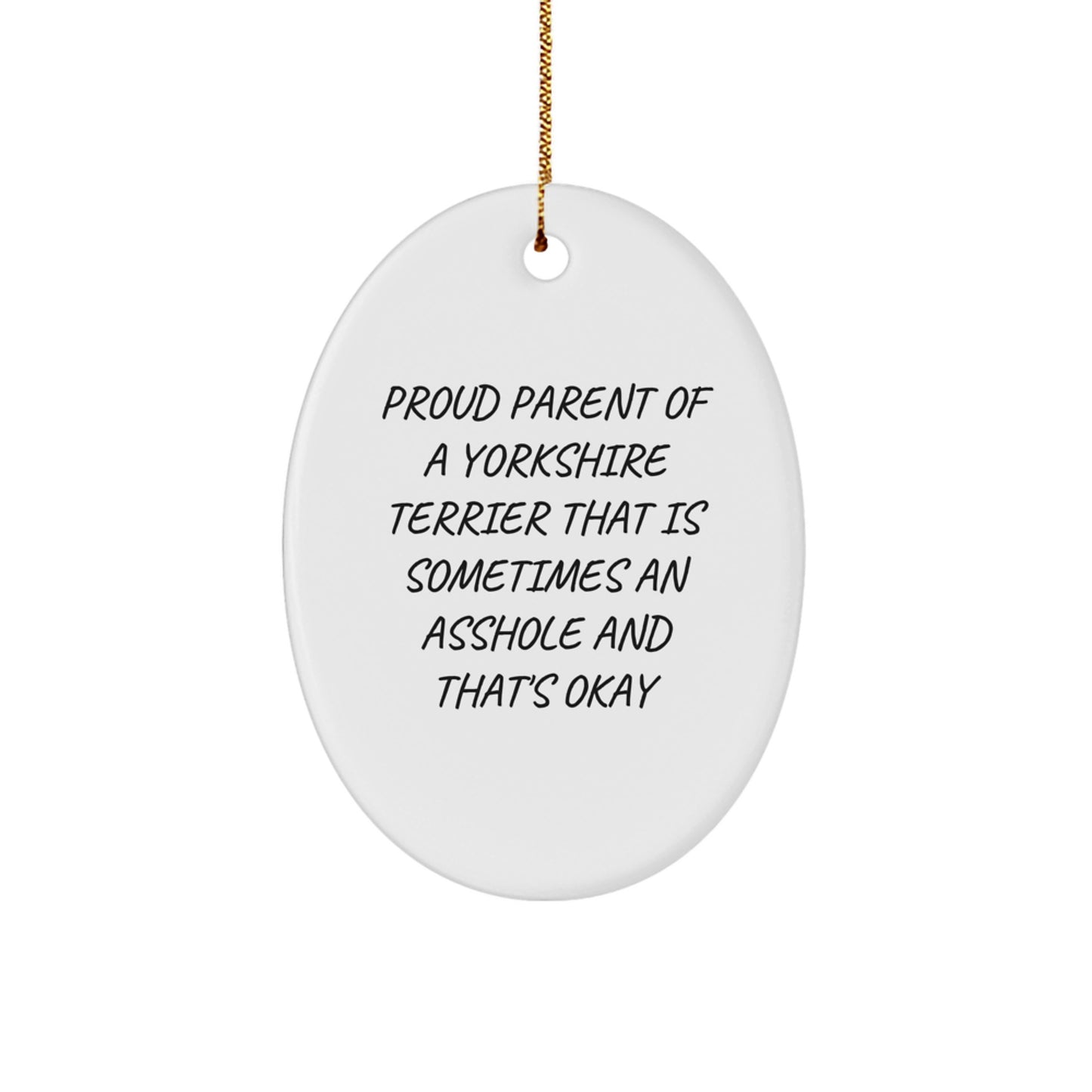 Funny Yorkshire Terrier Dog Gifts for Men, Women, Friends and Family - Oval Ornament - Image 1