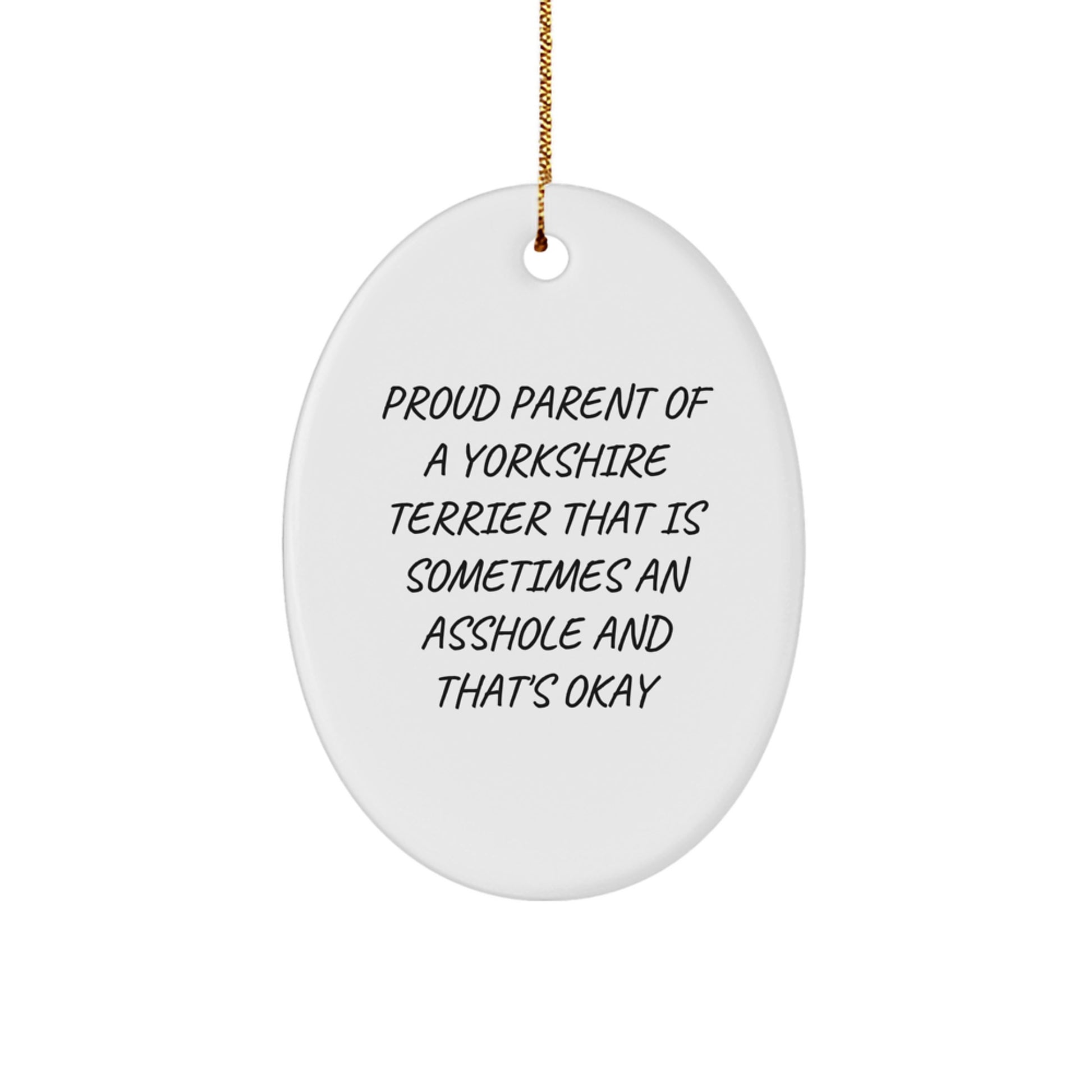 Funny Yorkshire Terrier Dog Gifts for Men, Women, Friends and Family - Oval Ornament - Image 1