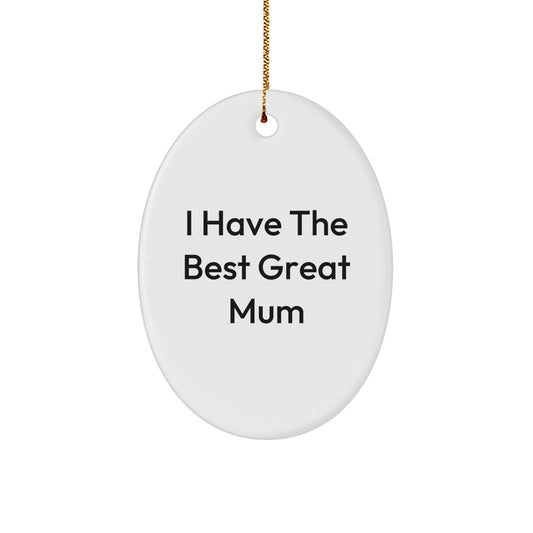 Mum Oval Ornament Keepsake Christmas Unique Gift for Him – Best Great Mum - Image 1
