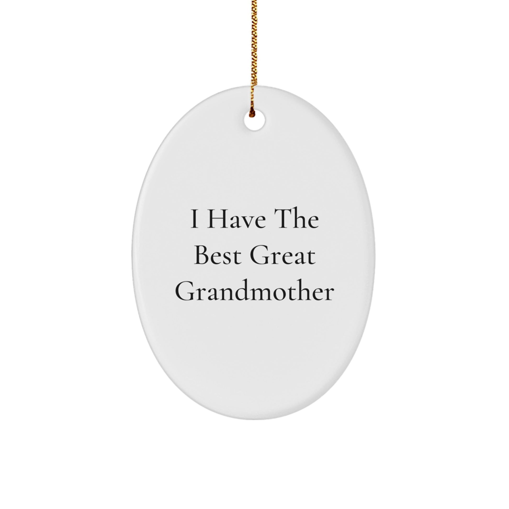 Grandmother Gifts, Unique Oval Ornaments for Grandma from 'I Have The Best Great Grandmother' Lover - Image 1