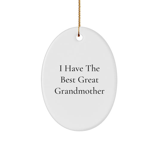 Grandmother Gifts, Unique Oval Ornaments for Grandma from 'I Have The Best Great Grandmother' Lover - Image 1
