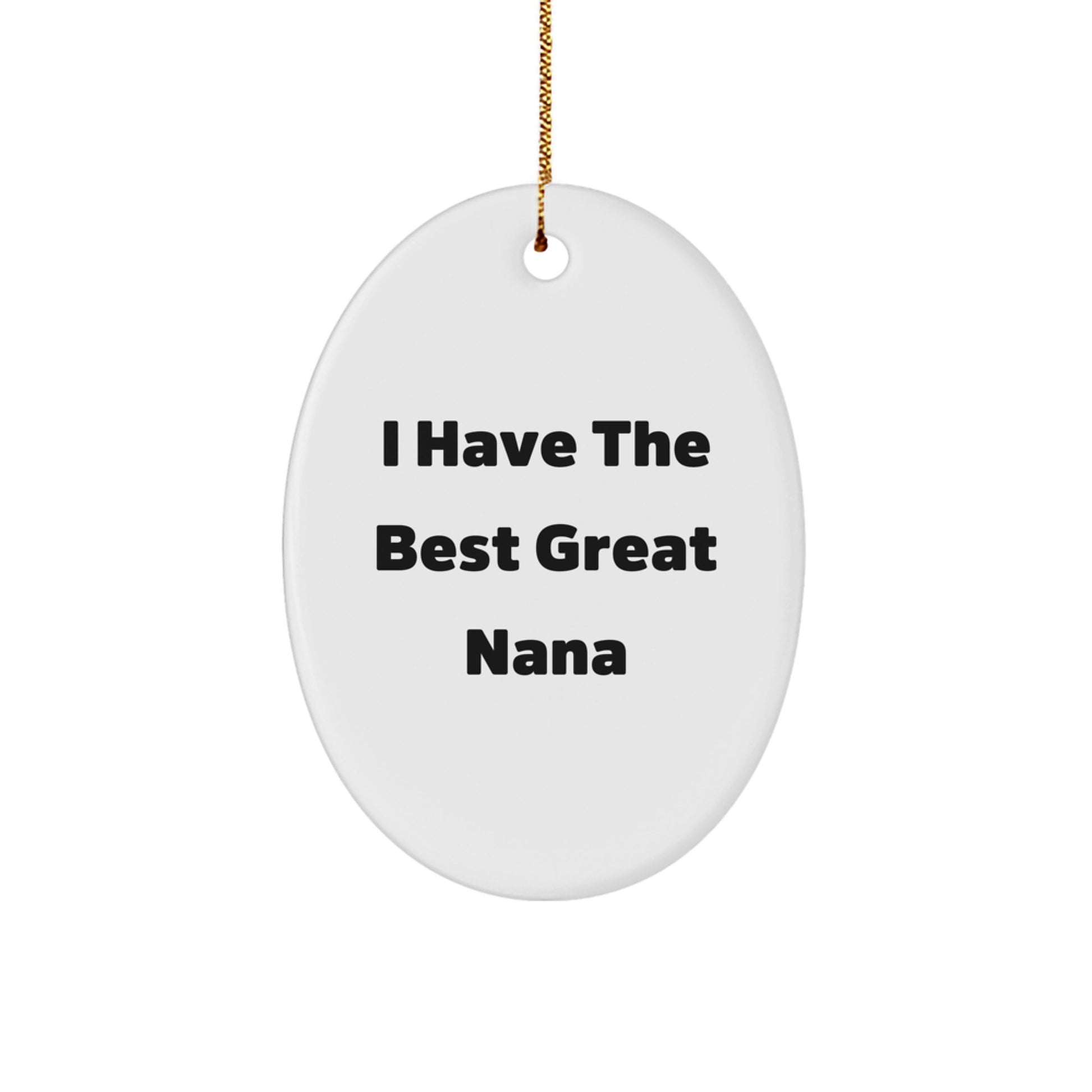 Nana Great Love Oval Ornament Gifts from Women for Grandma, Funny Quote Christmas Decorations, Oval Shaped White MDF Wood - Image 1
