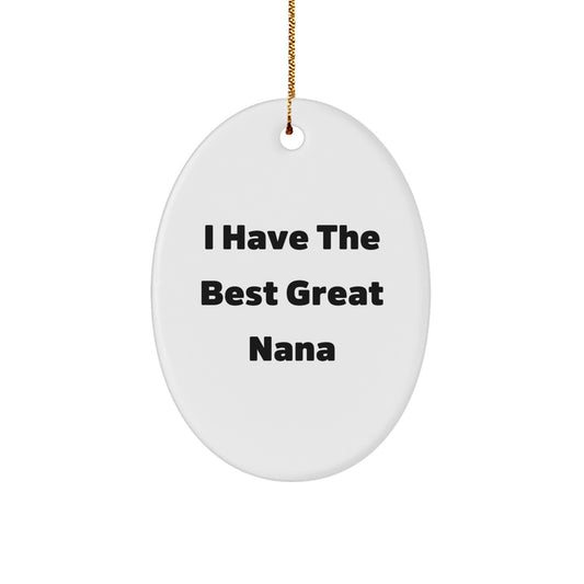 Nana Great Love Oval Ornament Gifts from Women for Grandma, Funny Quote Christmas Decorations, Oval Shaped White MDF Wood - Image 1