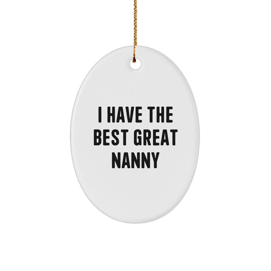 Funny Nanny Gifts from Family, Inspirational Oval Ornament for Nanny, Christmas Unique Gifts for Nanny, Oval Ornament with 'I Have The Great Nanny' Quote - Image 1