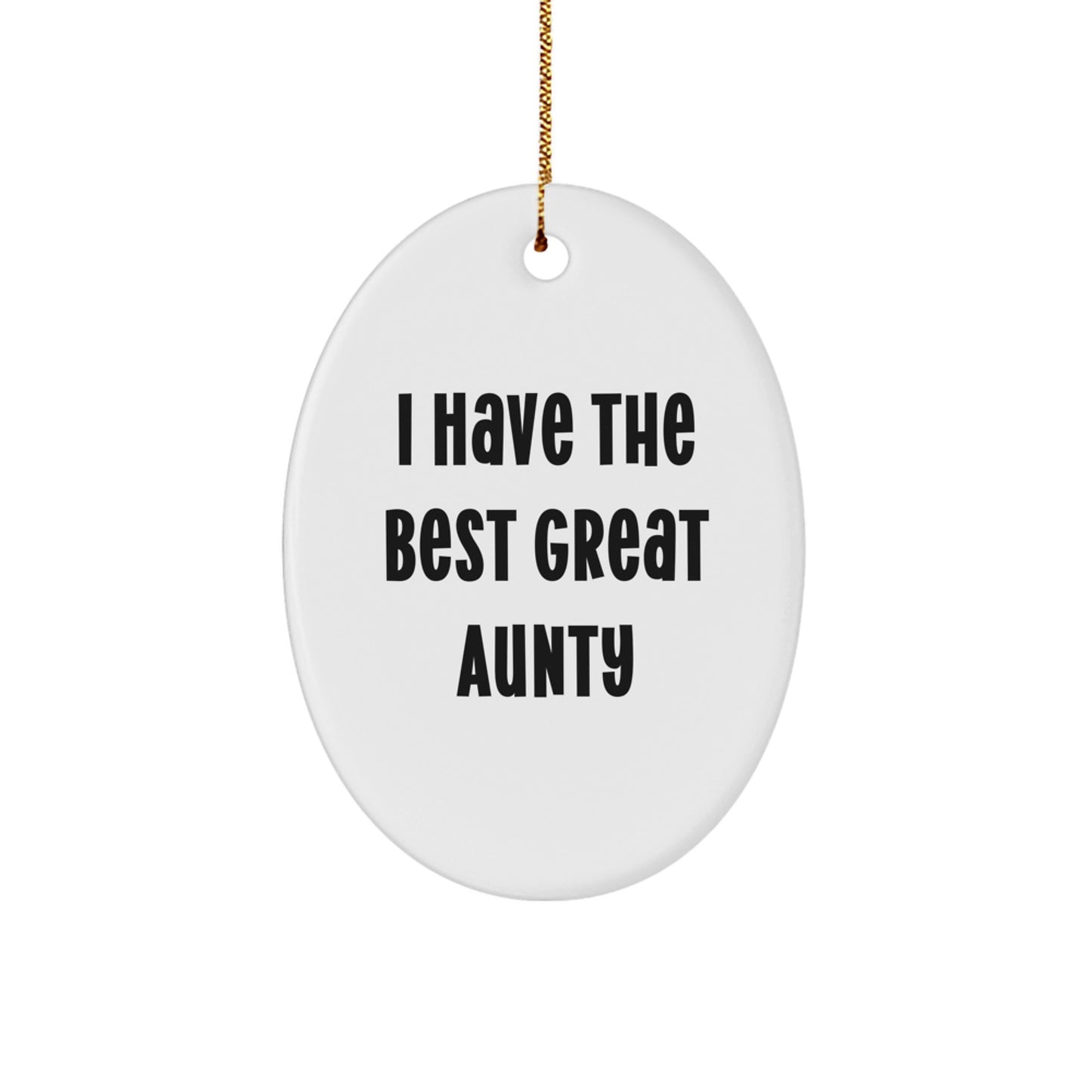 Funny Aunty Gifts from Men - Christmas Unique Aunty Oval Ornament - I Have The Best Great Aunty - Image 1