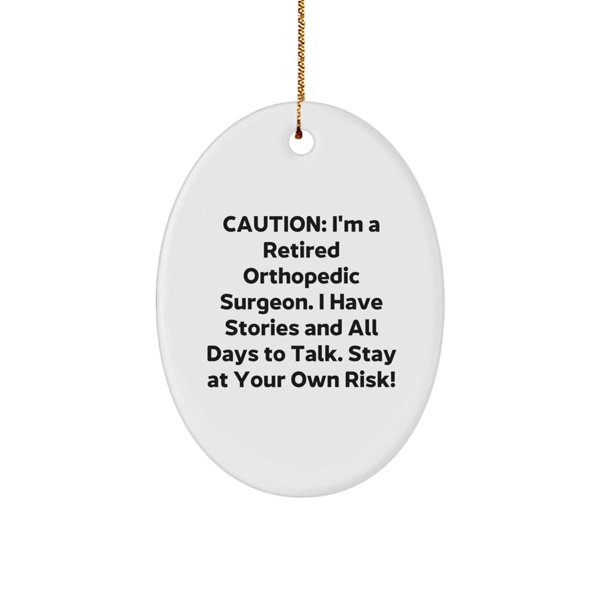 Orthopedic Surgeon Gifts from Friends, Cautionary Oval Ornament for Christmas - Image 1