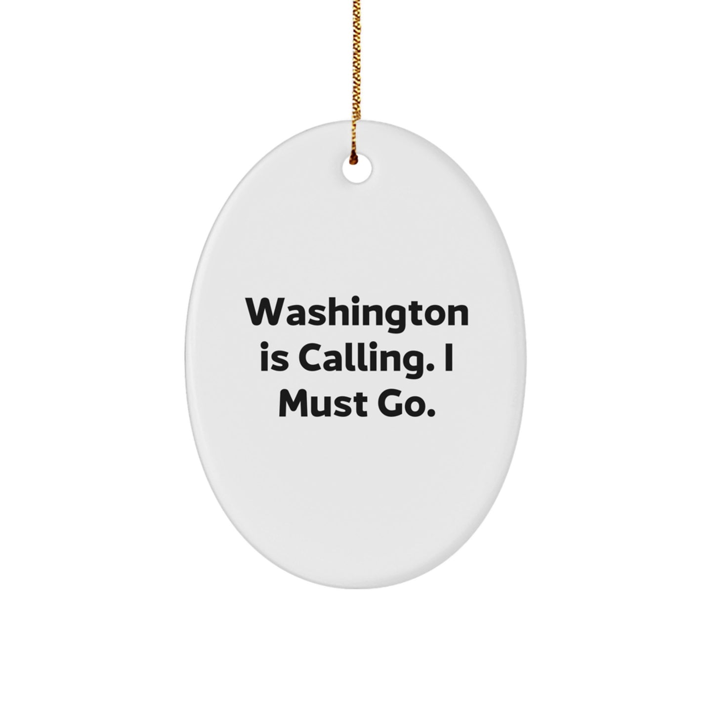 Washington Oval Ornament Funny Quote Gifts from Friends and Family for Washington Christmas Unique Decorations - Image 1