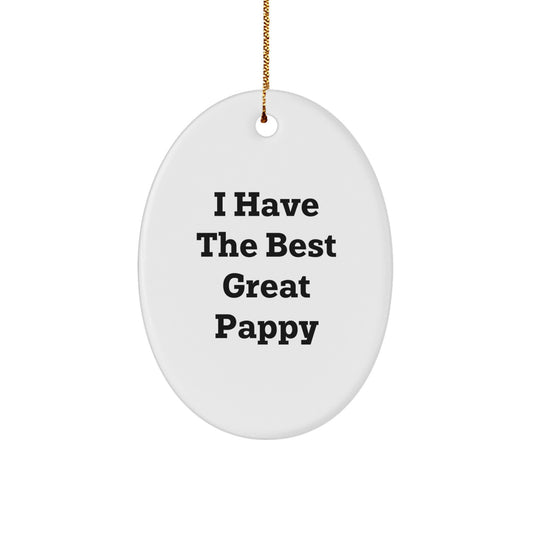 Funny Pappy Gifts for Men - Oval Ornament with I Have The Best Great Pappy Quote, Perfect Christmas Unique Gifts from Friends to Family - Image 1