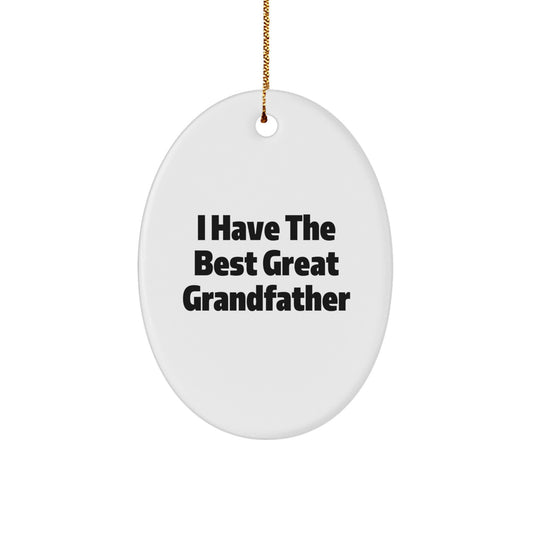 Funny Grandfather Gifts, Oval Ornament, 'I Have The Best Great Grandfather', Christmas Unique Gifts from Family to Grandfather - Image 1