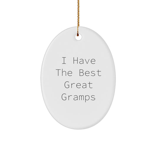 Christmas Unique Gift Oval Ornament for Her I Have The Best Great Gramps - Image 1