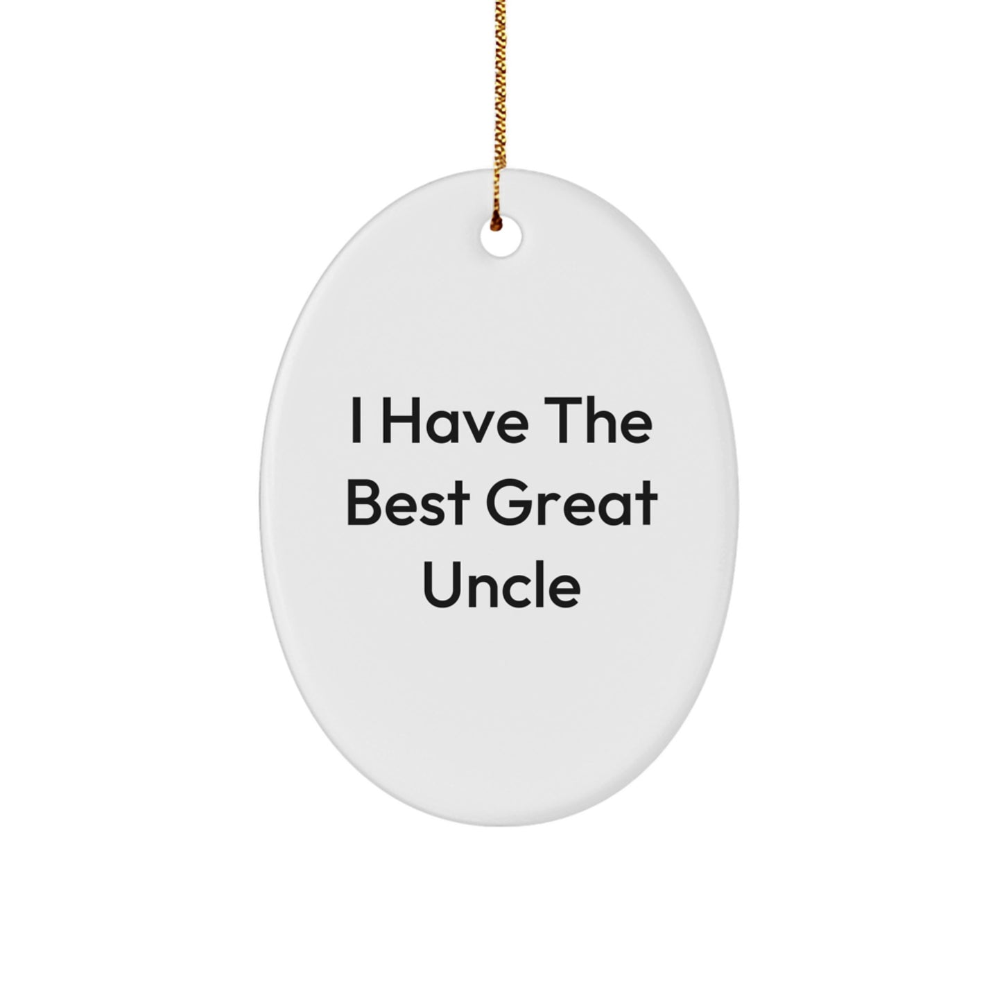 Funny Oval Ornament I Have The Best Great Uncle Gifts for Uncle Christmas Unique Gifts from Family - Image 1