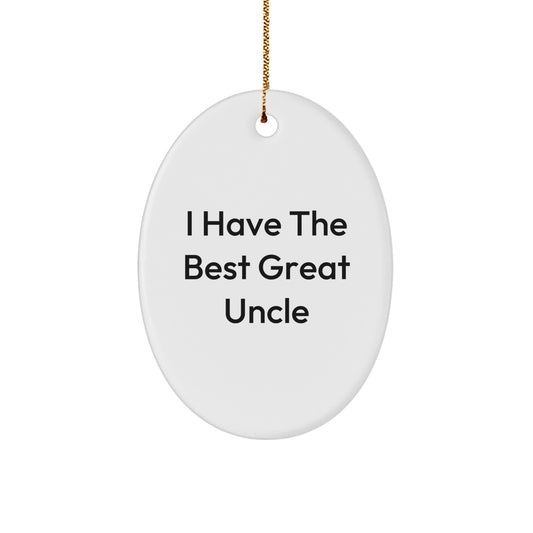 Funny Oval Ornament I Have The Best Great Uncle Gifts for Uncle Christmas Unique Gifts from Family - Image 1