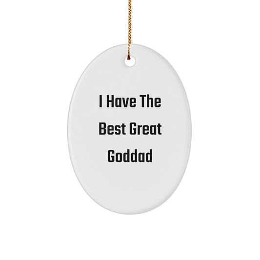 Funny Goddad Gifts, Oval Ornaments for Men, Christmas Unique Decorations, 'I Have The Best Great Goddad' Quote - Image 1