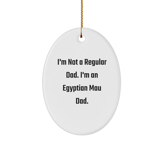 Egyptian Mau Cat Dad Funny Oval Ornament, Christmas Unique Gifts for Egyptian Mau Cat Lover, Oval Shaped Decorative Item, Gifts from Dad for Egyptian Mau Cat Enthusiast - Image 1