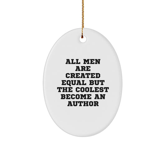Author Oval Ornament Gifts for Him, Funny Quote Oval Decoration, Christmas Unique Gifts from Friends, Family, Coworkers - Image 1
