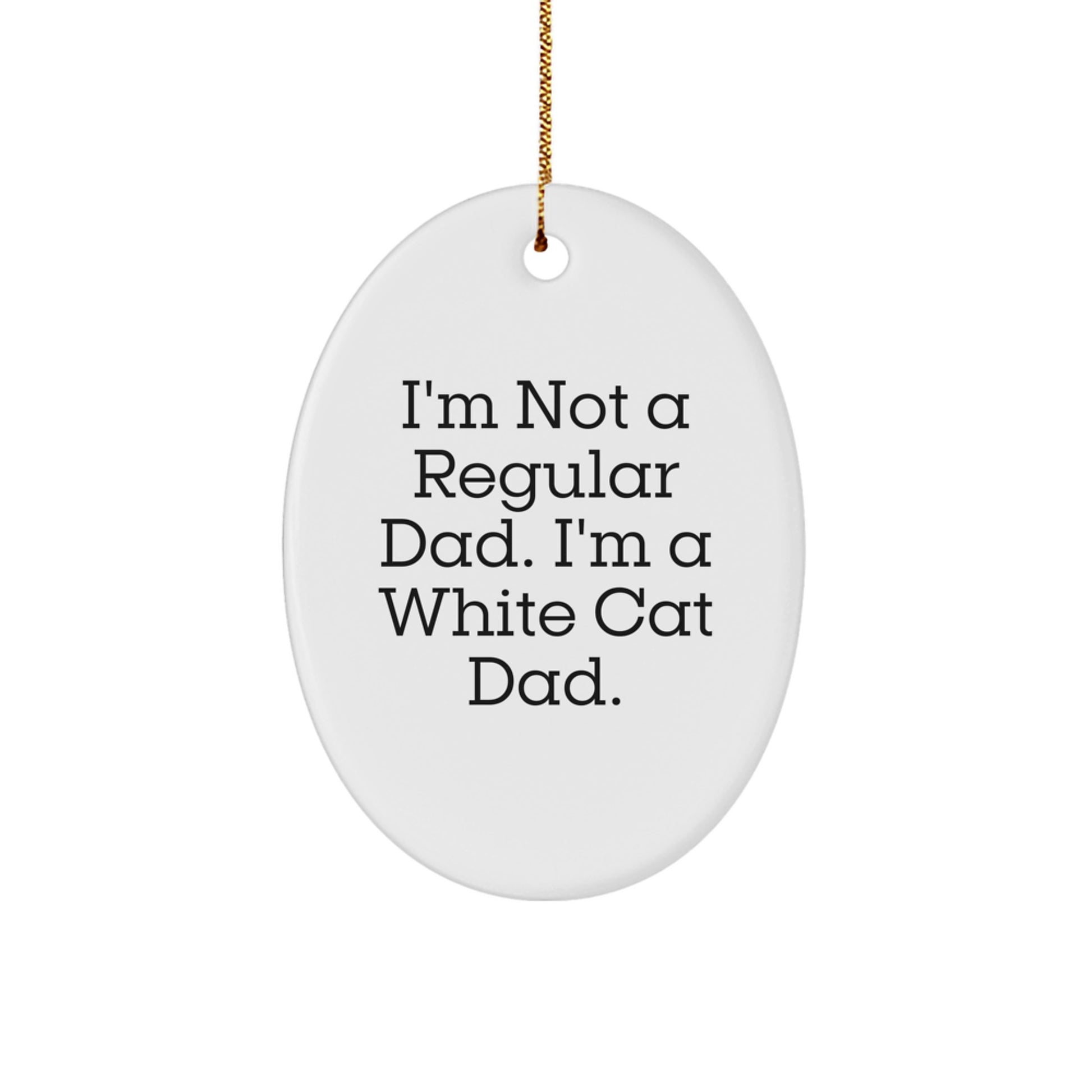 Funny White Cat Dad Christmas Oval Ornament Gifts from Men to White Cat Lovers - Image 1