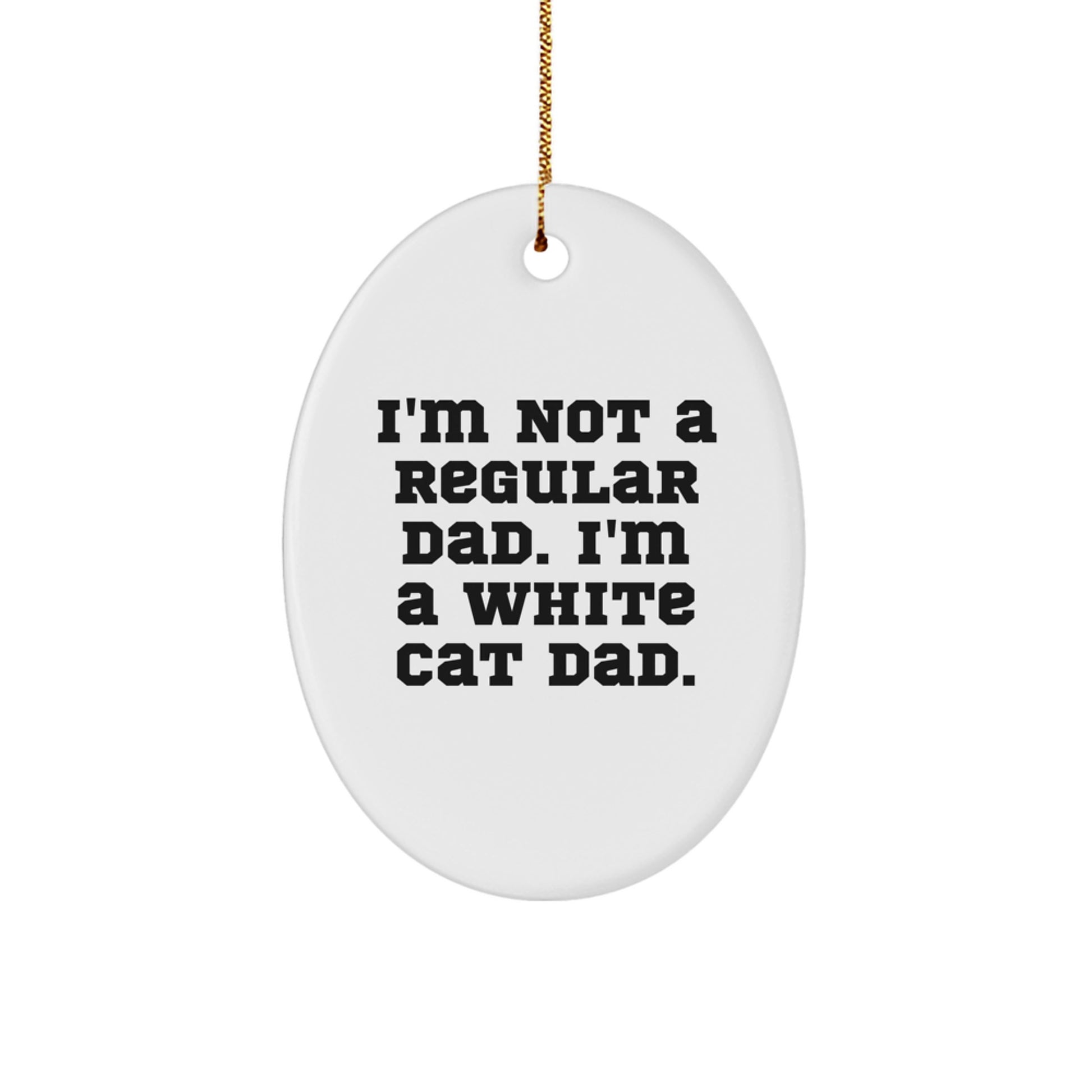 Funny White Cat Dad Oval Ornament for Men, White Cat Lover Gifts from Dad, Perfect for White Cat Enthusiasts on Christmas Unique Gifts - Image 1