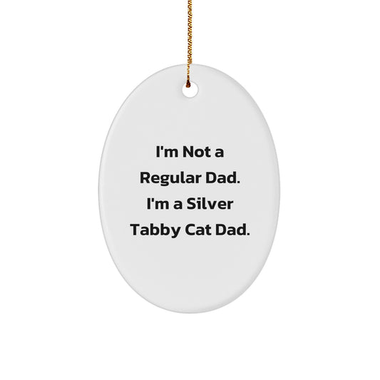 Silver Tabby Cat Dad Gifts, Funny Quote Oval Ornament, Christmas Unique Decorations for Men, Women, Friends, and Family, Gifts from Father for Silver Tabby Cat Lover - Image 1