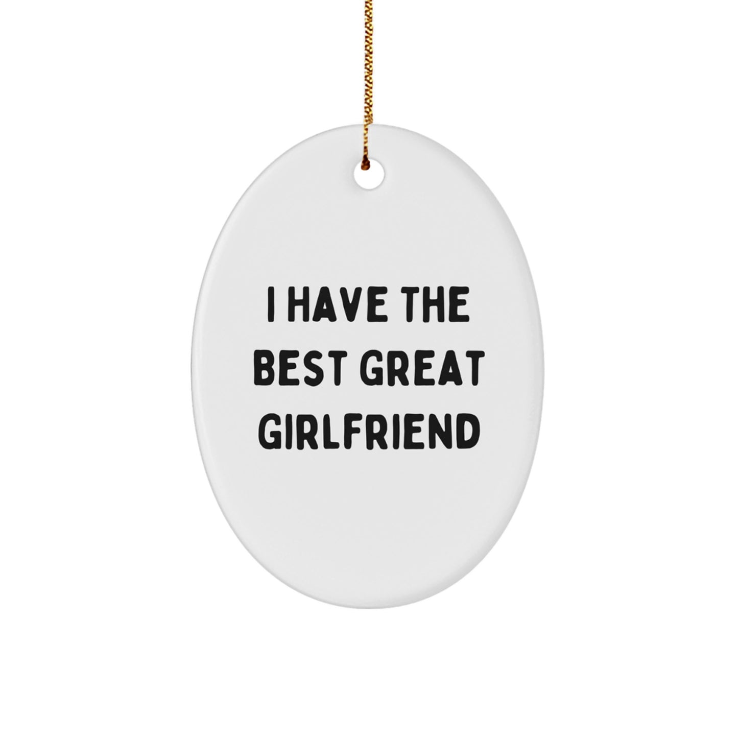 Sweetheart Gifts from Men, Funny Oval Ornaments for Women Christmas Unique Gifts, I 'Have The Best Great Sweetheart' Quote Decor - Image 1