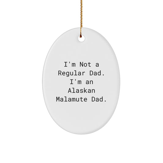 Funny Alaskan Malamute Dad Gifts, Oval Ornament for Men, Christmas Unique Presents from Dad to Sons, Daughters, Friends, Coworkers - Image 1