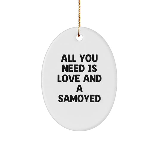 Funny Samoyed Dog Oval Ornament Gifts from Friends - Love and Samoyed Christmas Decor - Image 1
