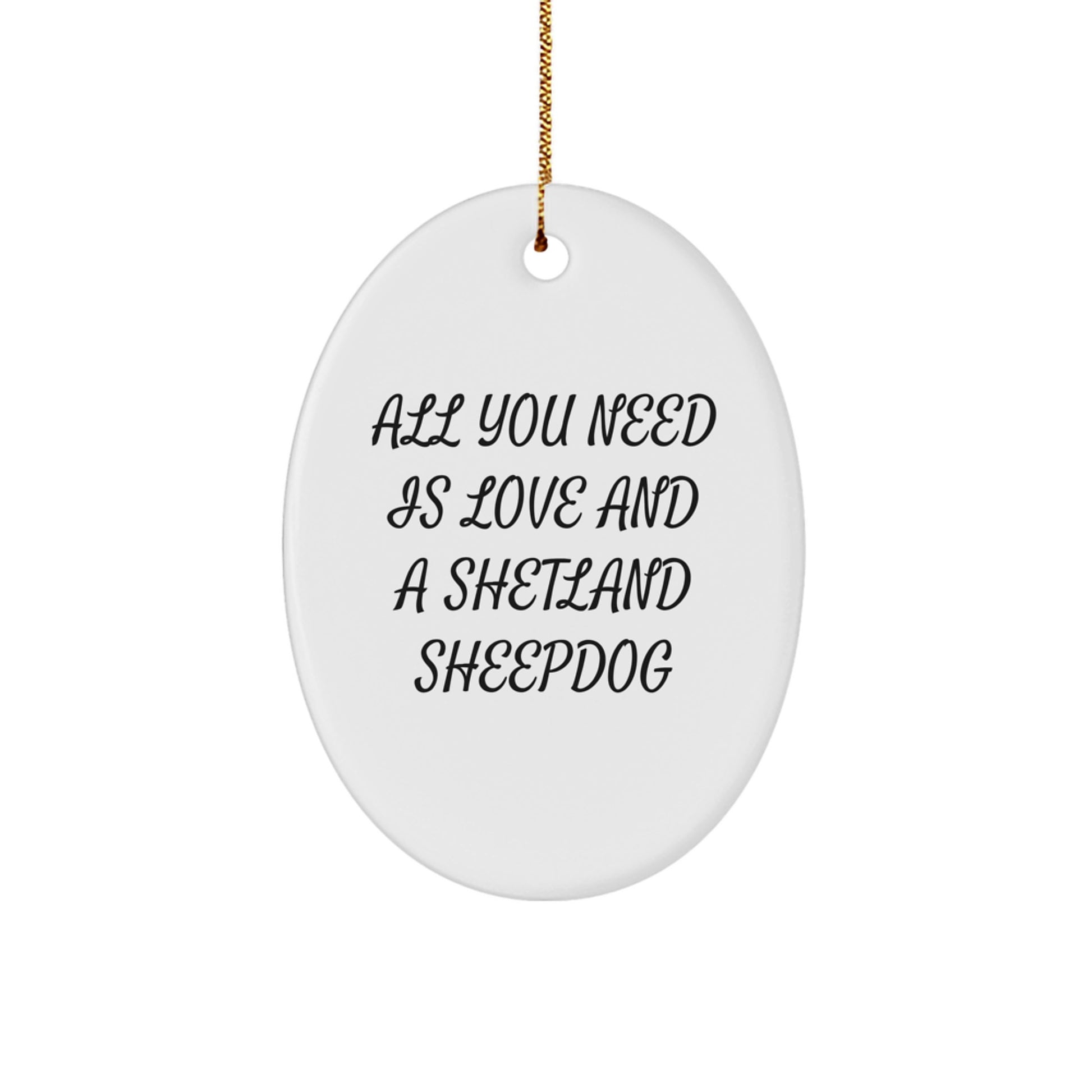 Shetland Sheepdog Oval Ornament, Funny Gift from Friends, Family or Coworkers for Christmas Unique Gifts - Image 1