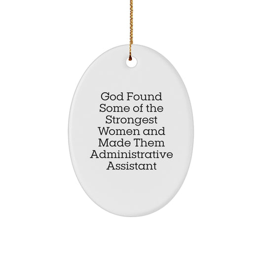 Funny Christmas Unique Gifts from Mom to Administrative Assistant Women, Oval Ornament, Inspirational Quote about Strong Women - Image 1