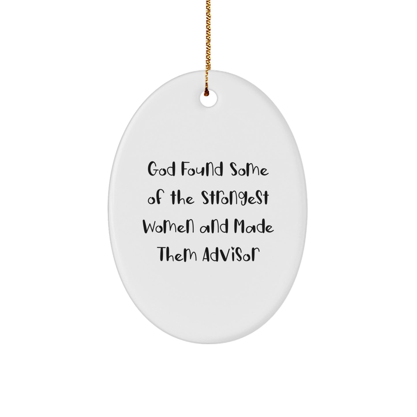 Funny Advisor Oval Ornament Gifts from Men for Women, Inspirational Quotes, Oval Ornament Christmas Unique Gifts for Advisor, Advisor Oval Shaped MDF Christmas Unique Gifts - Image 1