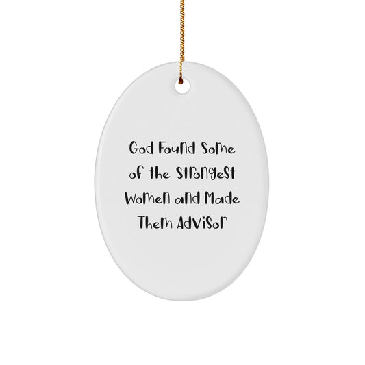 Funny Advisor Oval Ornament Gifts from Men for Women, Inspirational Quotes, Oval Ornament Christmas Unique Gifts for Advisor, Advisor Oval Shaped MDF Christmas Unique Gifts - Image 1