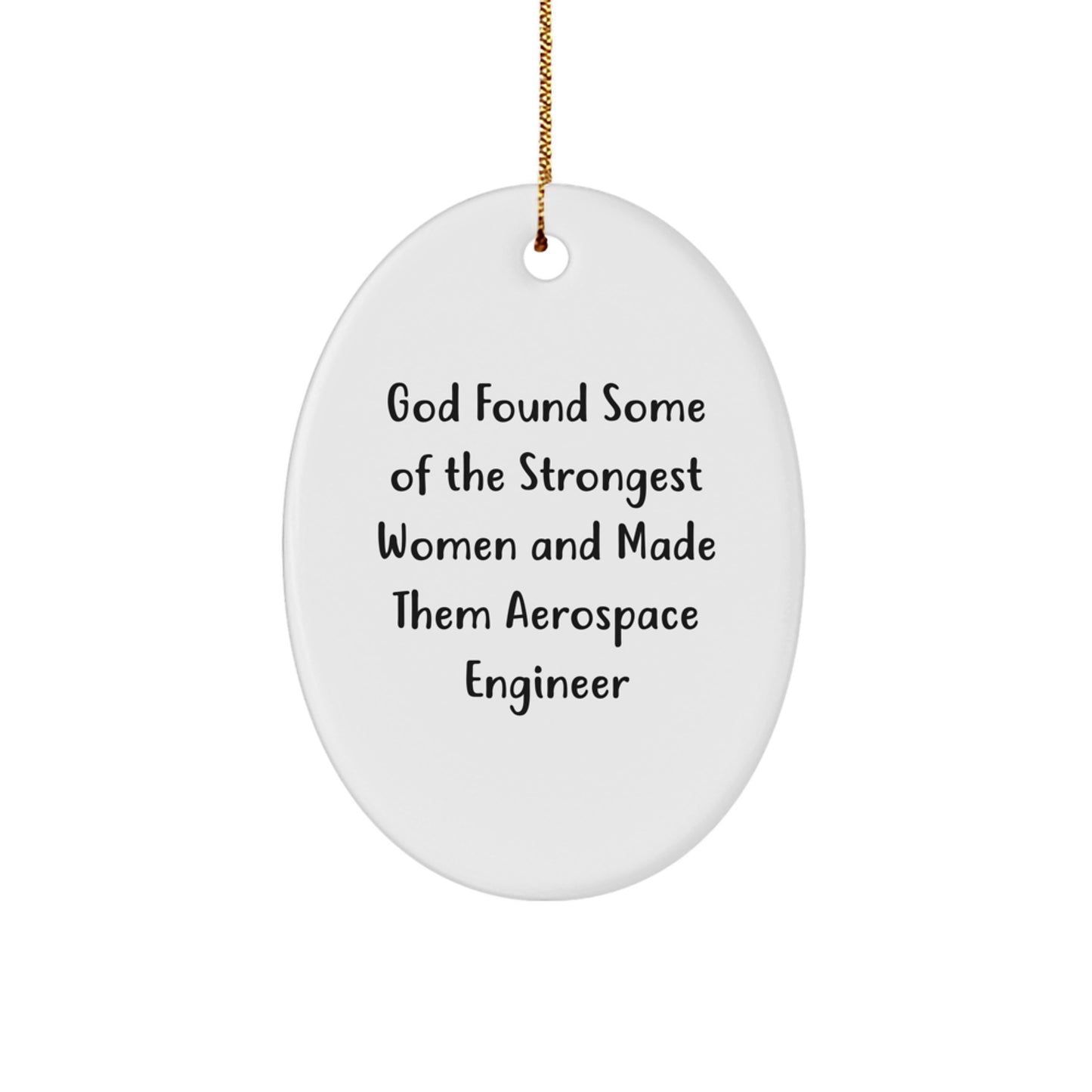 Gifts from Family - Inspirational Aerospace Engineer Oval Ornament, Christmas Unique Gifts for Aerospace Engineer Friends and Women, Funny Oval Ornament with Gold Cord - Image 1