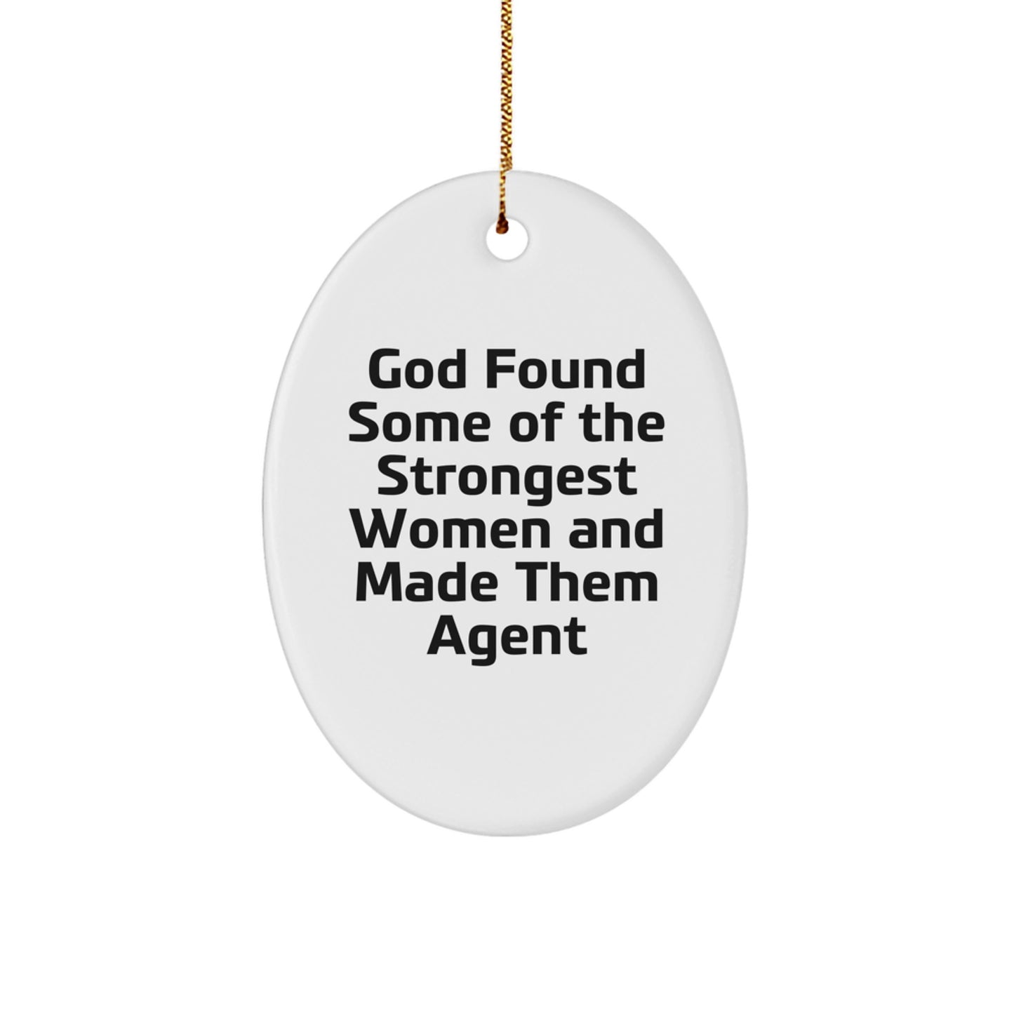 Funny Agent Gifts for Women, Oval Ornament, Inspirational Agent Quote - Gifts from Friends, Family, Men, Women, Coworkers - Image 1