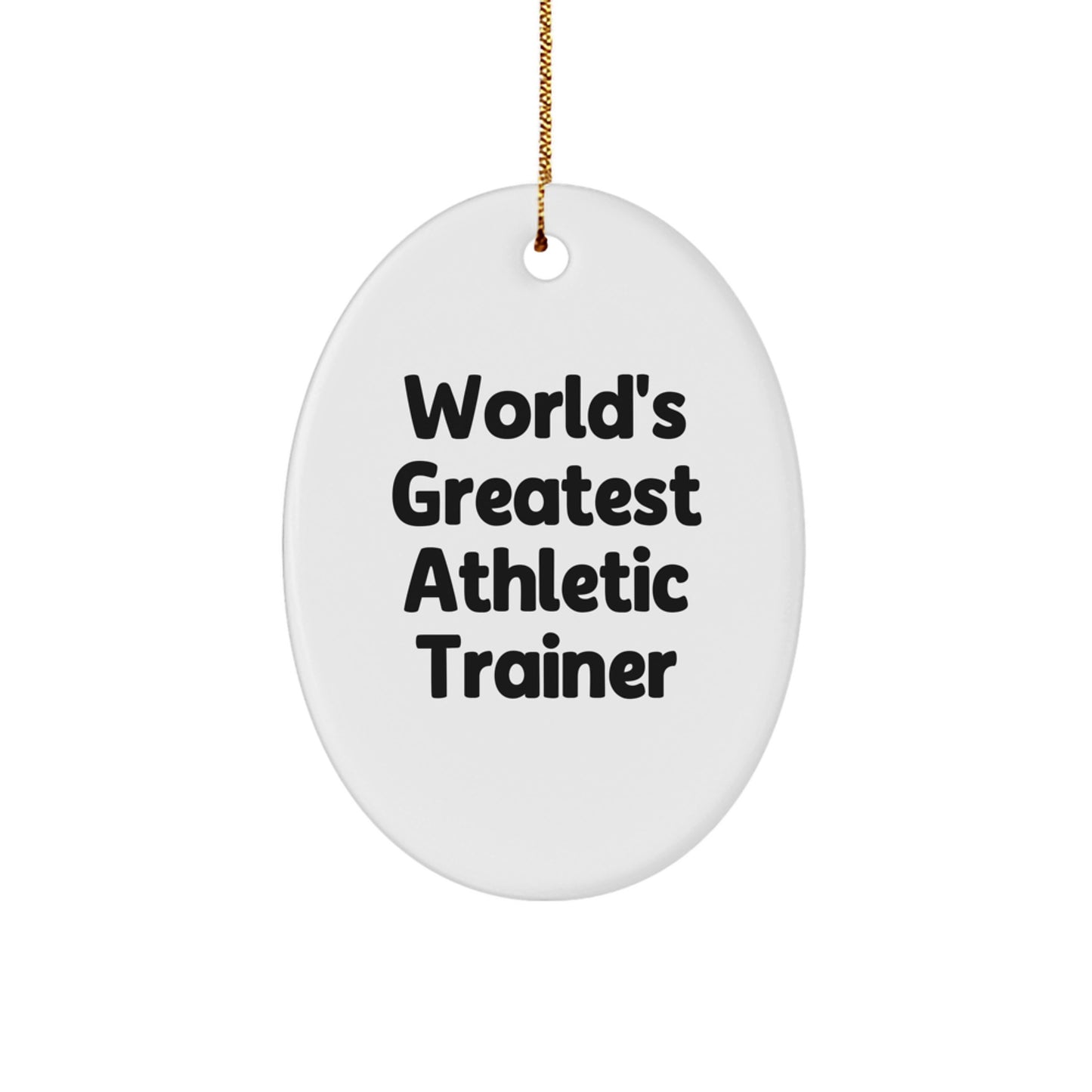 World's Greatest Athletic Trainer Funny Oval Ornament Gifts from Family to Friends for Christmas Unique Presents - Image 1
