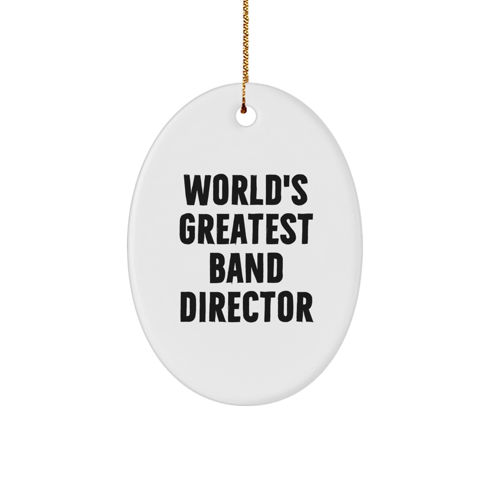 Funny World's Greatest Band Director Christmas Unique Gifts from Friends, Oval Ornament for Men, Women, Coworkers, Family, Unique Office Decorations - Image 1