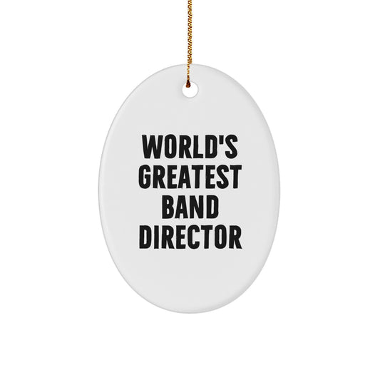 Funny World's Greatest Band Director Christmas Unique Gifts from Friends, Oval Ornament for Men, Women, Coworkers, Family, Unique Office Decorations - Image 1