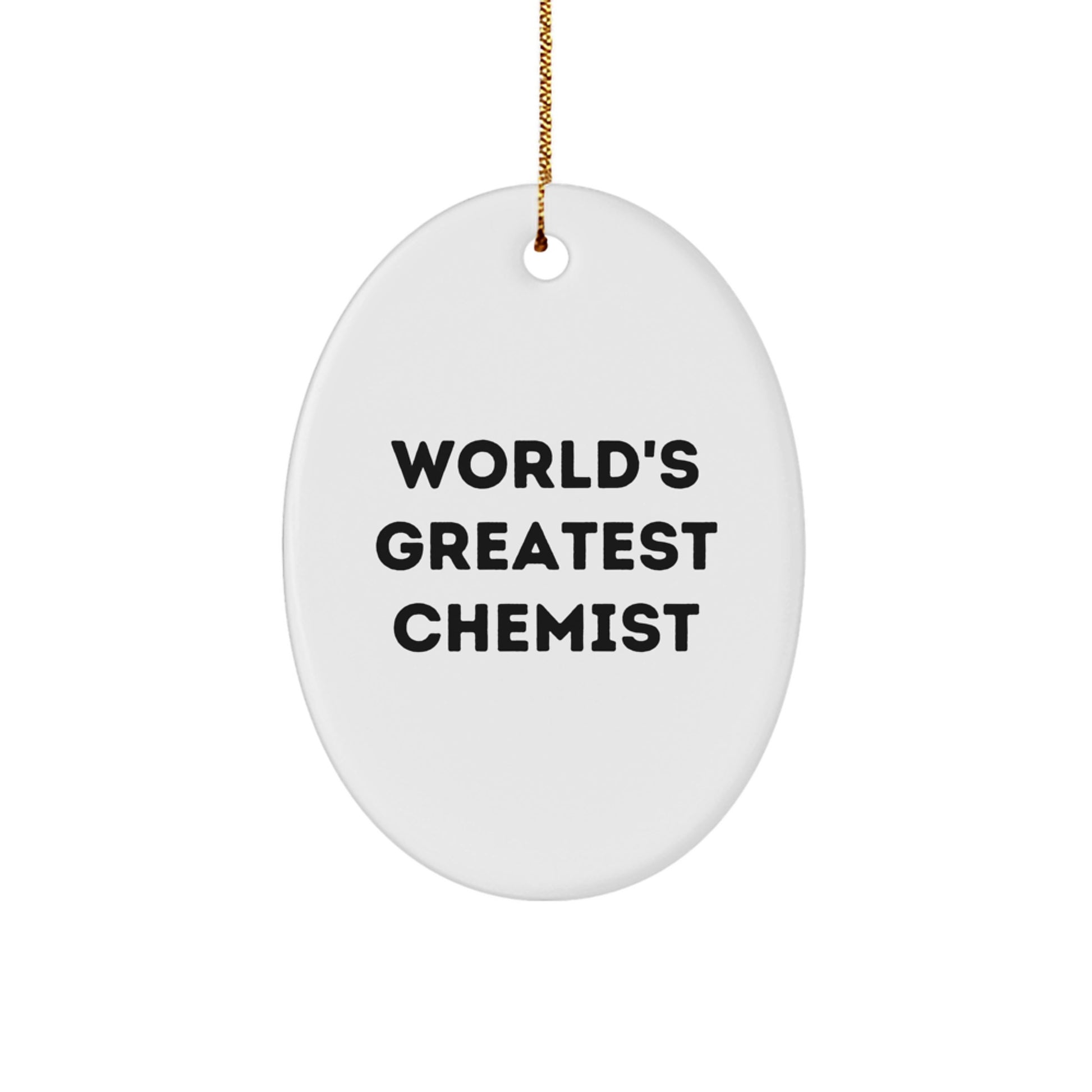 Funny Chemist Gifts from Men for World's Greatest Chemist Oval Ornament, Unique Christmas Decorations for Home, Office, Desk - Image 1