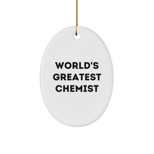 Funny Chemist Gifts from Men for World's Greatest Chemist Oval Ornament, Unique Christmas Decorations for Home, Office, Desk - Image 1